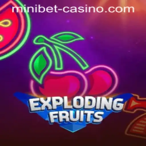Exploding Fruits and the Art of Minibet