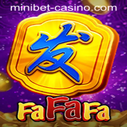 Exploring the Thrills of FaFaFa: A Deep Dive Into the Minibet Experience