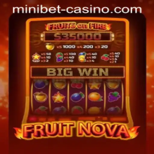 Exploring the Vibrant World of FruitNova and the Rise of Minibet Gaming