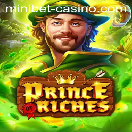 Explore the World of PrinceOfRiches: A Comprehensive Guide to the Game and Its Minibet Feature