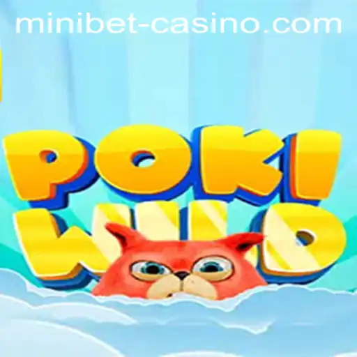 Exploring the Exciting World of PokiWild: The Adventure of MiniBet